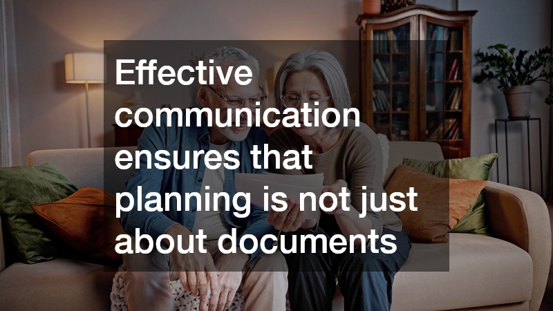 Effective communication ensures that planning is not just about documents