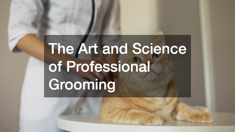 The Art and Science of Professional Grooming