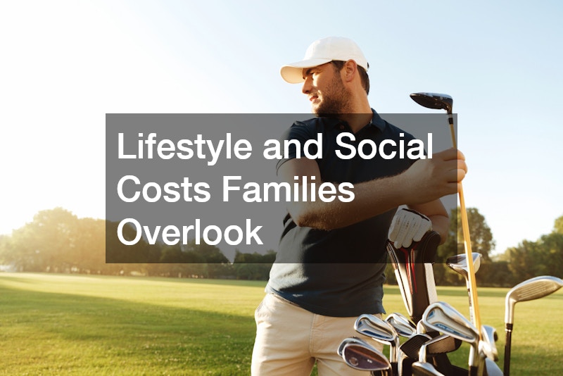 Lifestyle and Social Costs Families Overlook