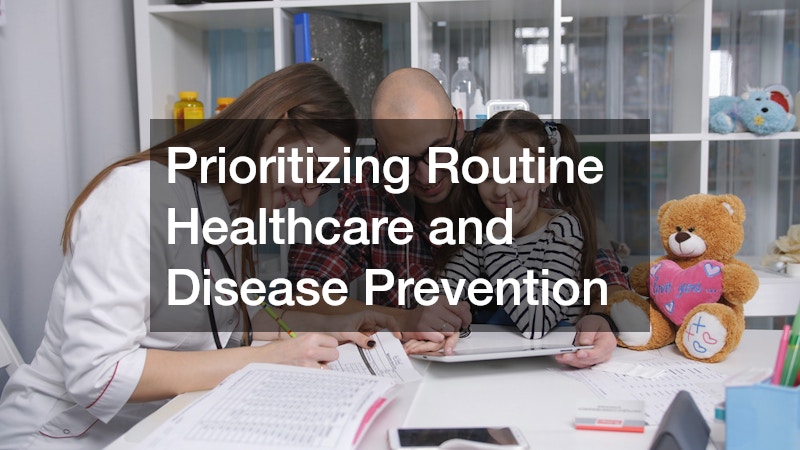 Prioritizing Routine Healthcare and Disease Prevention