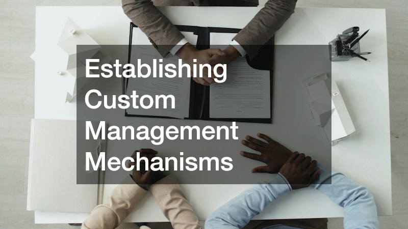 Establishing Custom Management Mechanisms