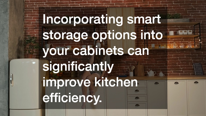 Incorporating smart storage options into your cabinets can significantly improve kitchen efficiency.