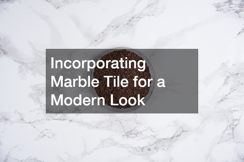 Incorporating Marble Tile for a Modern Look