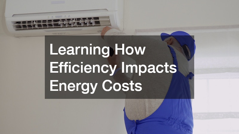 Learning How Efficiency Impacts Energy Costs