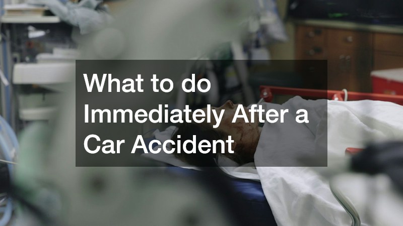 What to do Immediately After a Car Accident