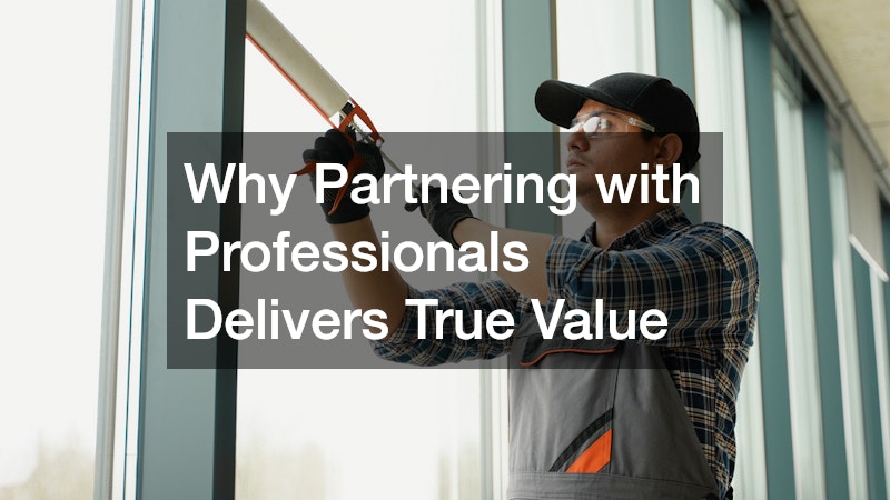 Why Partnering with Professionals Delivers True Value