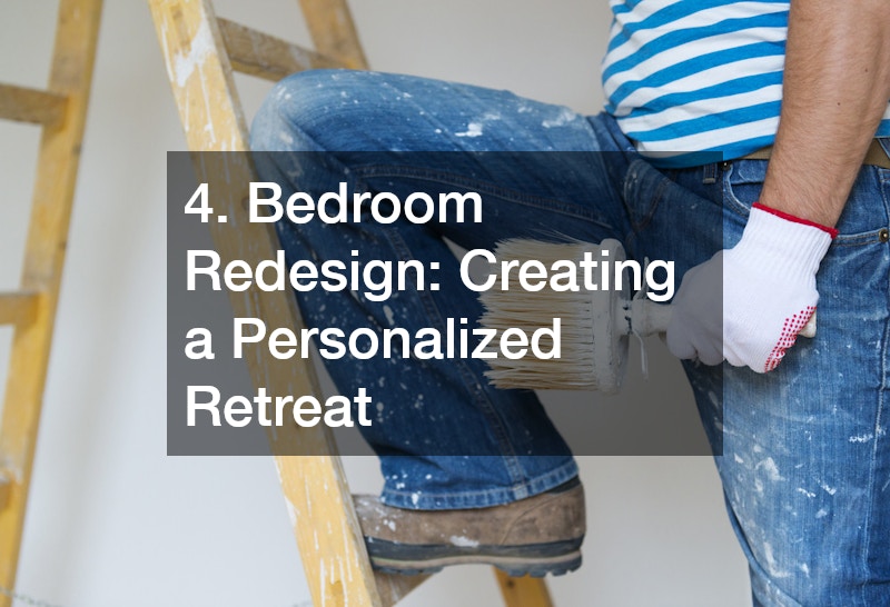 4. Bedroom Redesign: Creating a Personalized Retreat