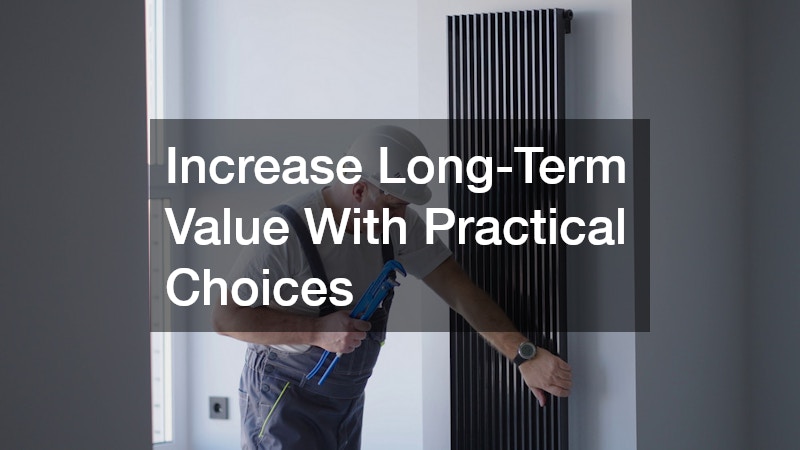 Increase Long-Term Value With Practical Choices