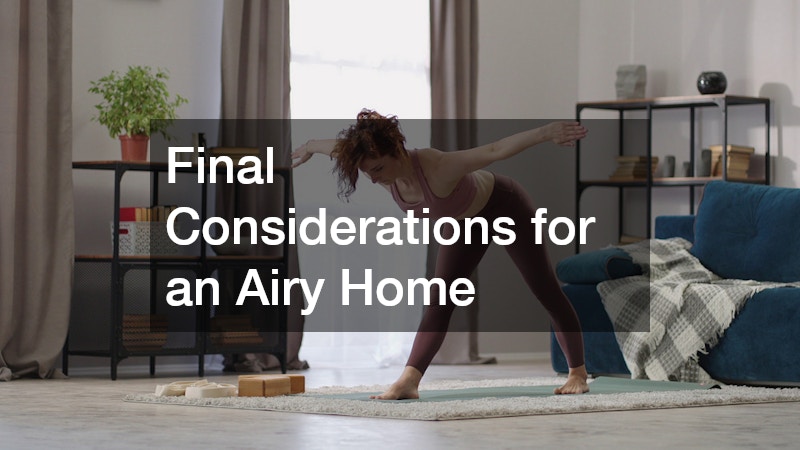 Final Considerations for an Airy Home