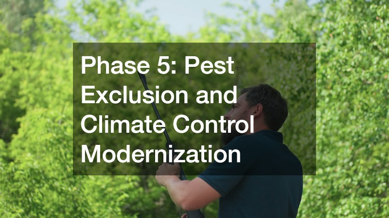 Phase 5: Pest Exclusion and Climate Control Modernization