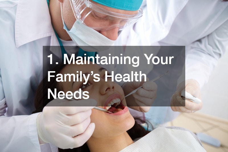 1. Maintaining Your Family’s Health Needs