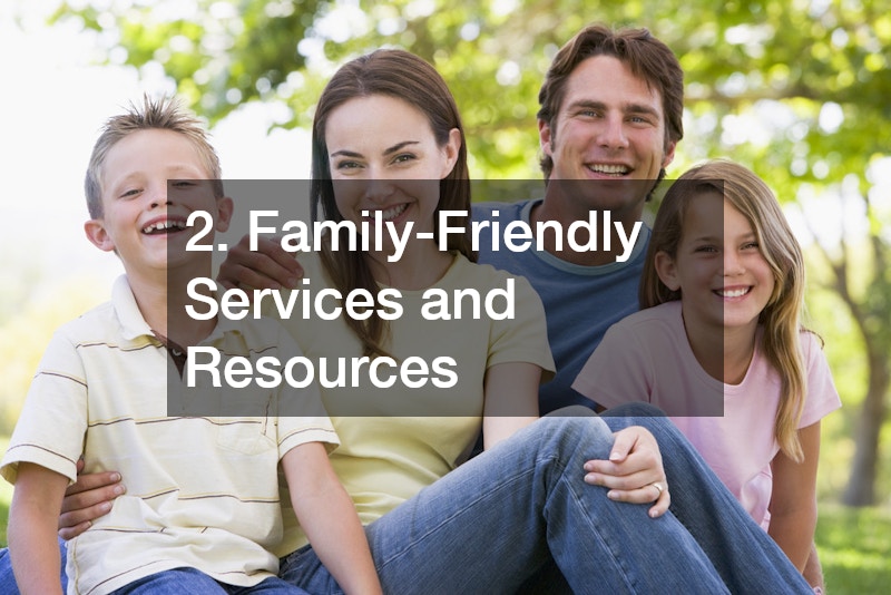 2. Family-Friendly Services and Resources