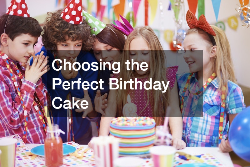 Choosing the Perfect Birthday Cake