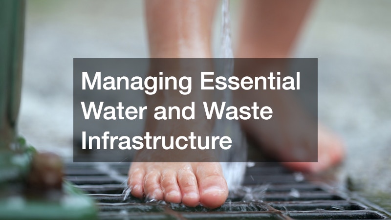 Managing Essential Water and Waste Infrastructure