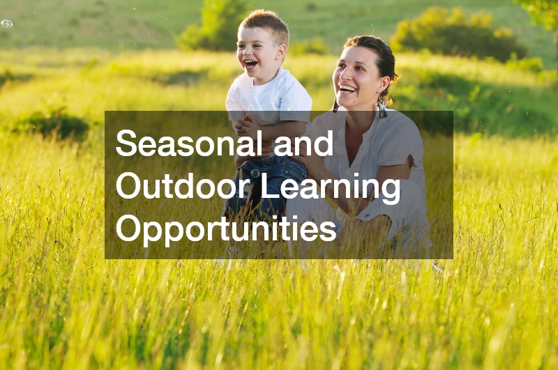 Seasonal and Outdoor Learning Opportunities