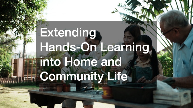 Extending Hands-On Learning into Home and Community Life