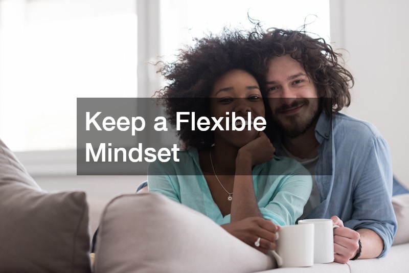 Keep a Flexible Mindset