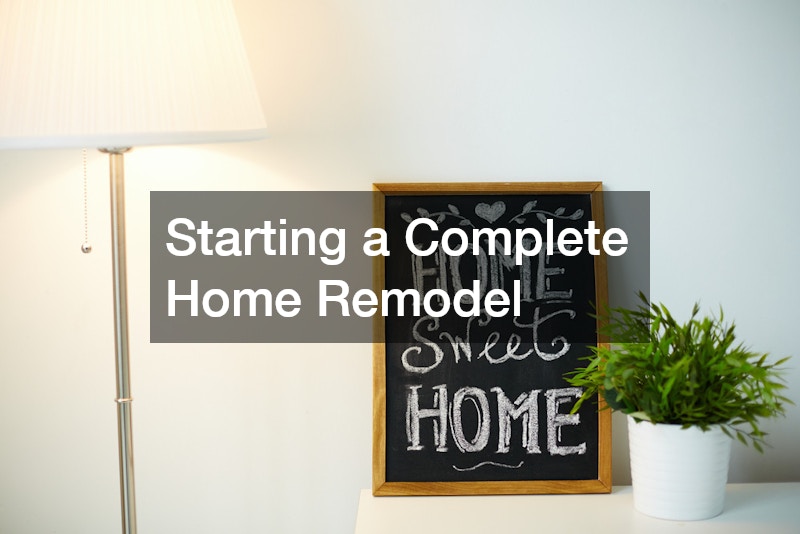 Starting a Complete Home Remodel