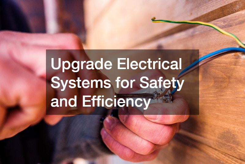 Upgrade Electrical Systems for Safety and Efficiency