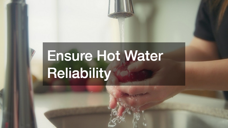 Ensure Hot Water Reliability