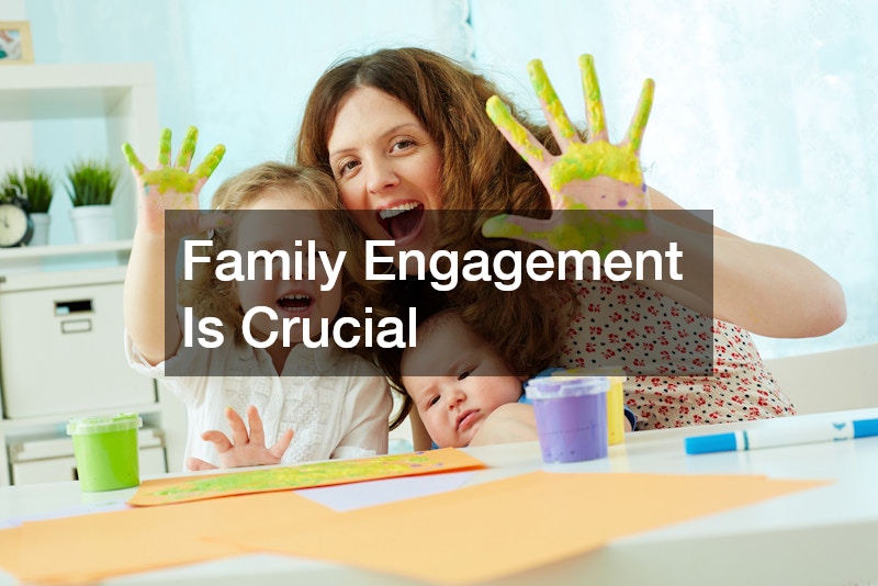 Family Engagement Is Crucial