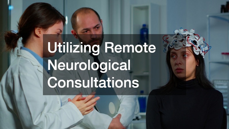 Utilizing Remote Neurological Consultations