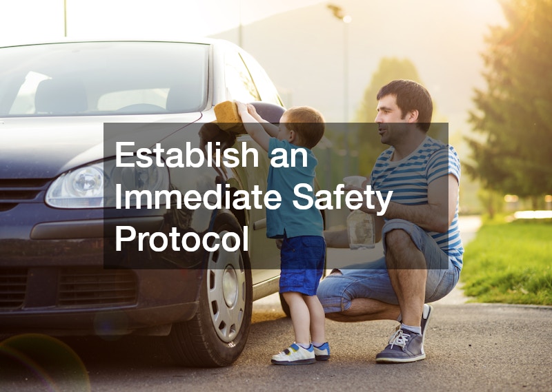 Establish an Immediate Safety Protocol