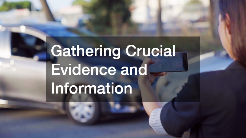Gathering Crucial Evidence and Information