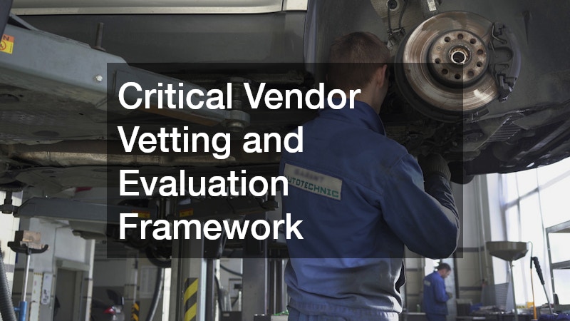 Critical Vendor Vetting and Evaluation Framework