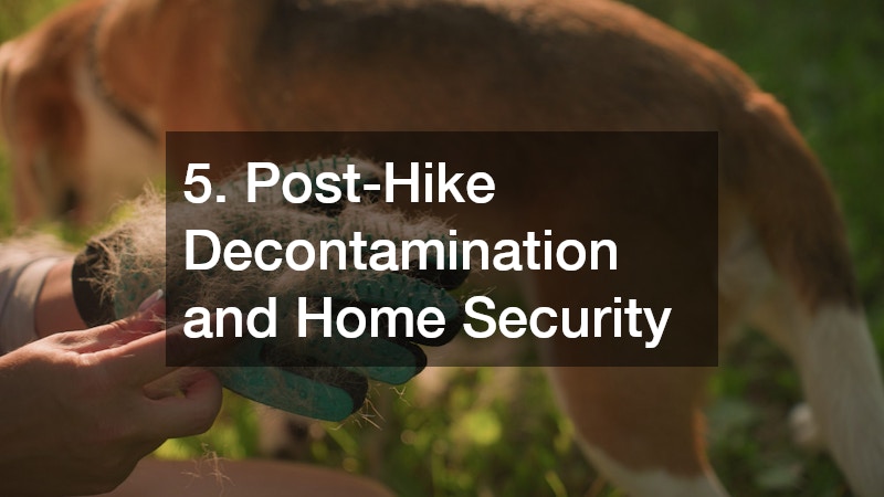 5. Post-Hike Decontamination and Home Security