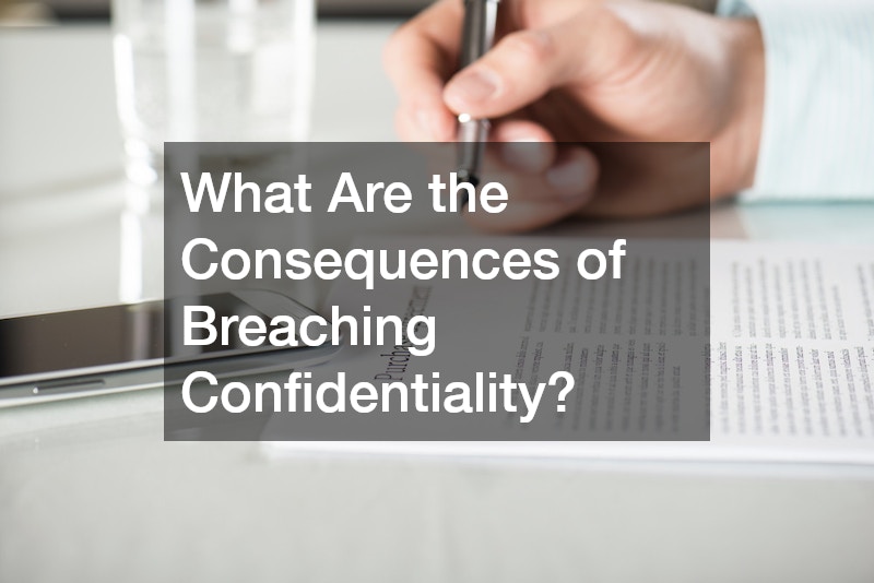 What Are the Consequences of Breaching Confidentiality?