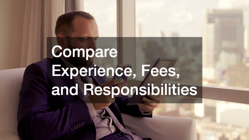Compare Experience, Fees, and Responsibilities