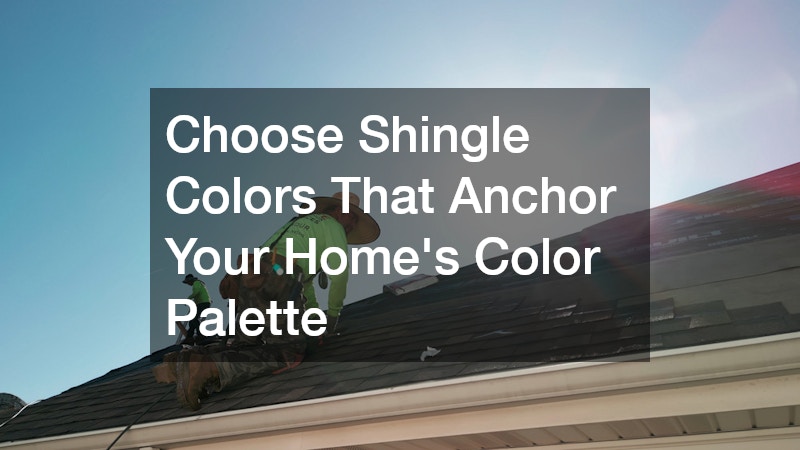 Choose Shingle Colors That Anchor Your Home’s Color Palette