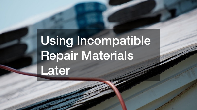 Using Incompatible Repair Materials Later