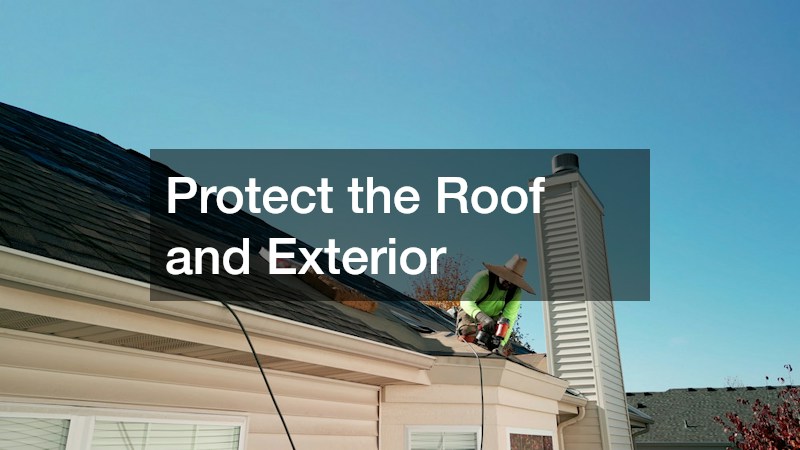 Protect the Roof and Exterior