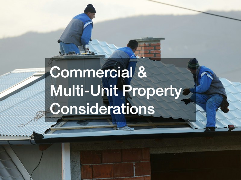 Commercial & Multi-Unit Property Considerations