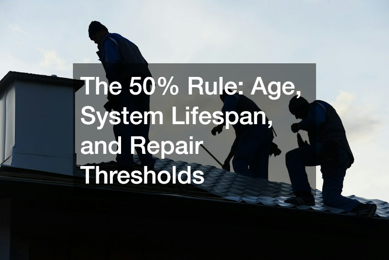 The 50% Rule: Age, System Lifespan, and Repair Thresholds