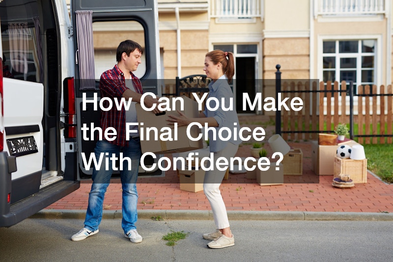 How Can You Make the Final Choice With Confidence?