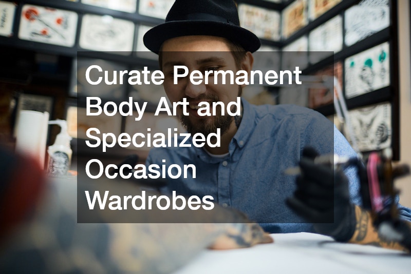 Curate Permanent Body Art and Specialized Occasion Wardrobes