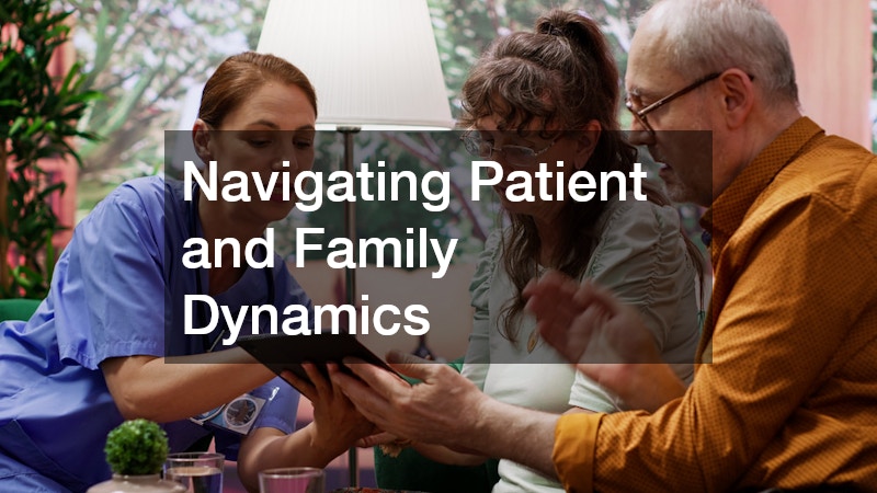 Navigating Patient and Family Dynamics