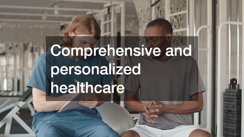 Comprehensive and personalized healthcare