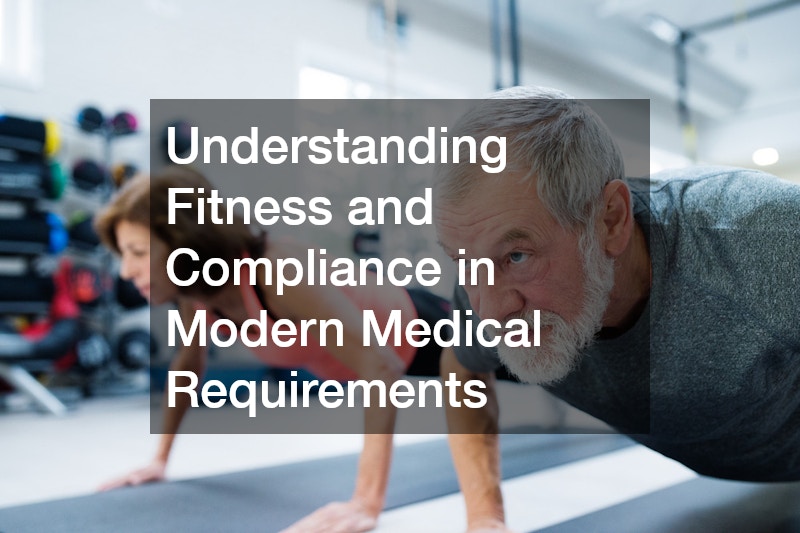 Understanding Fitness and Compliance in Modern Medical Requirements
