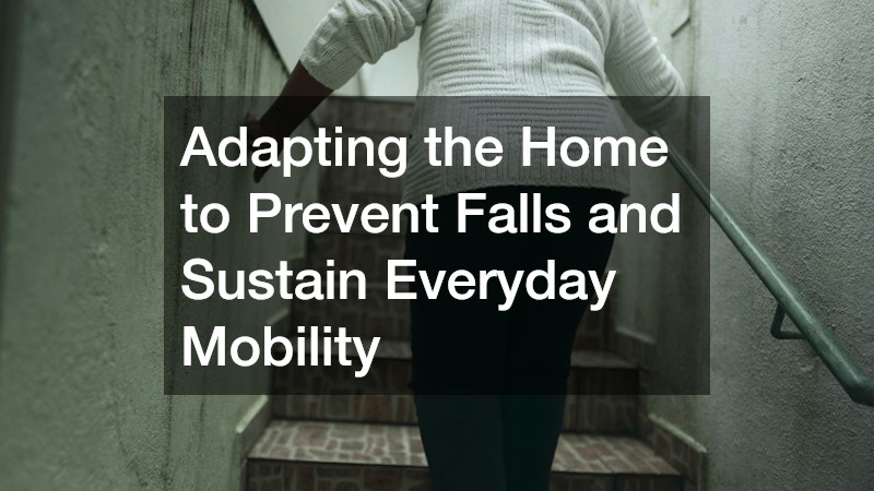 Adapting the Home to Prevent Falls and Sustain Everyday Mobility