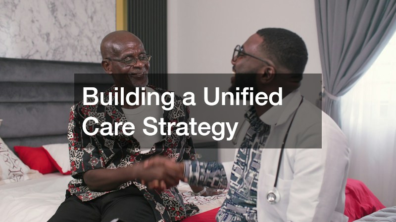 Building a Unified Care Strategy