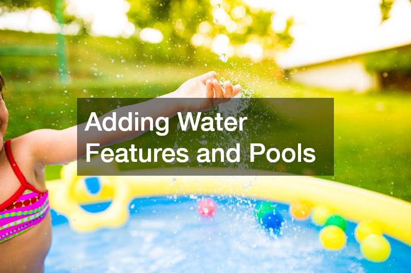 Adding Water Features and Pools
