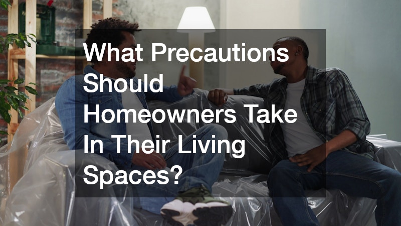 What Precautions Should Homeowners Take In Their Living Spaces?