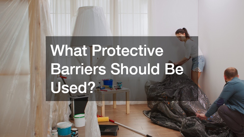 What Protective Barriers Should Be Used?