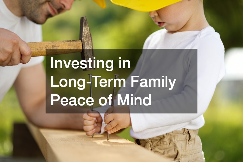 Investing in Long-Term Family Peace of Mind