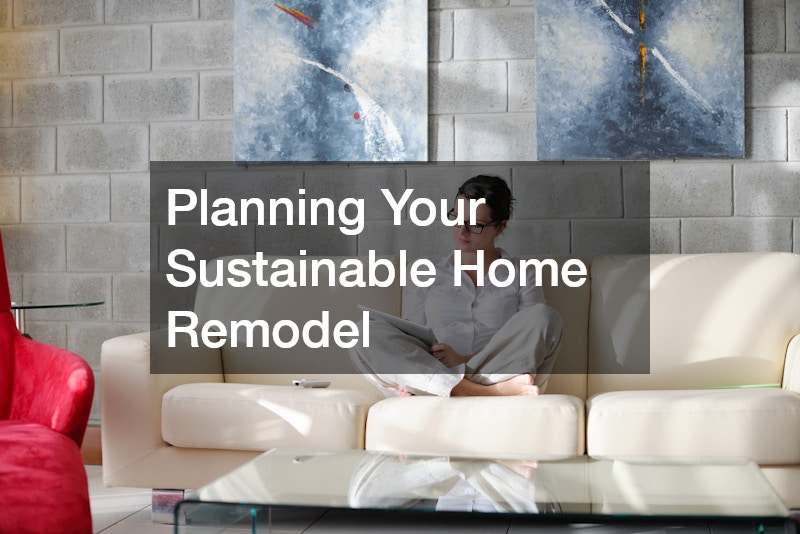Planning Your Sustainable Home Remodel