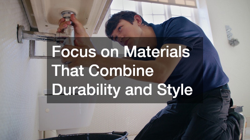 Focus on Materials That Combine Durability and Style